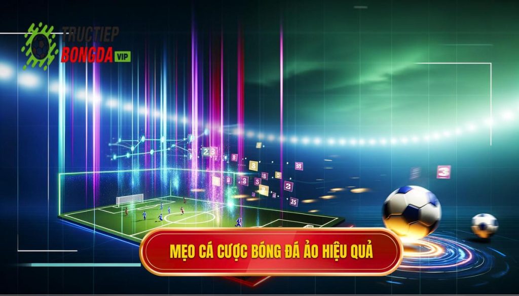 Mẹo cá cược bóng đá ảo hiệu quả