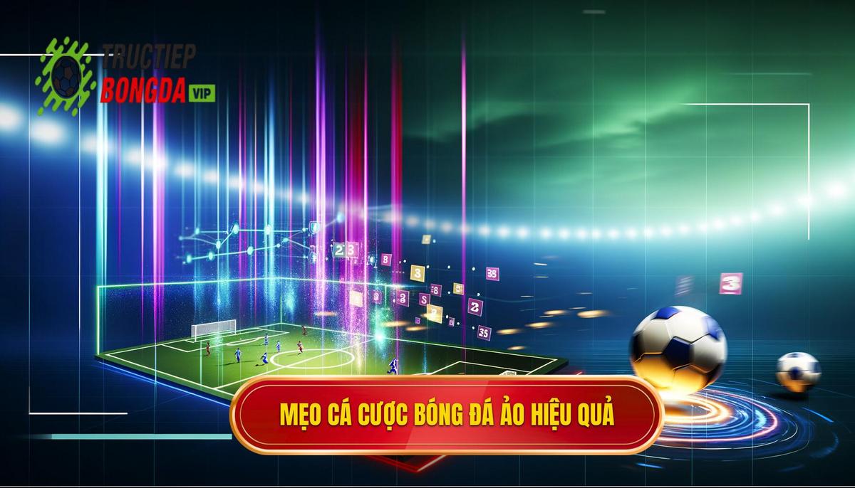 Mẹo cá cược bóng đá ảo hiệu quả