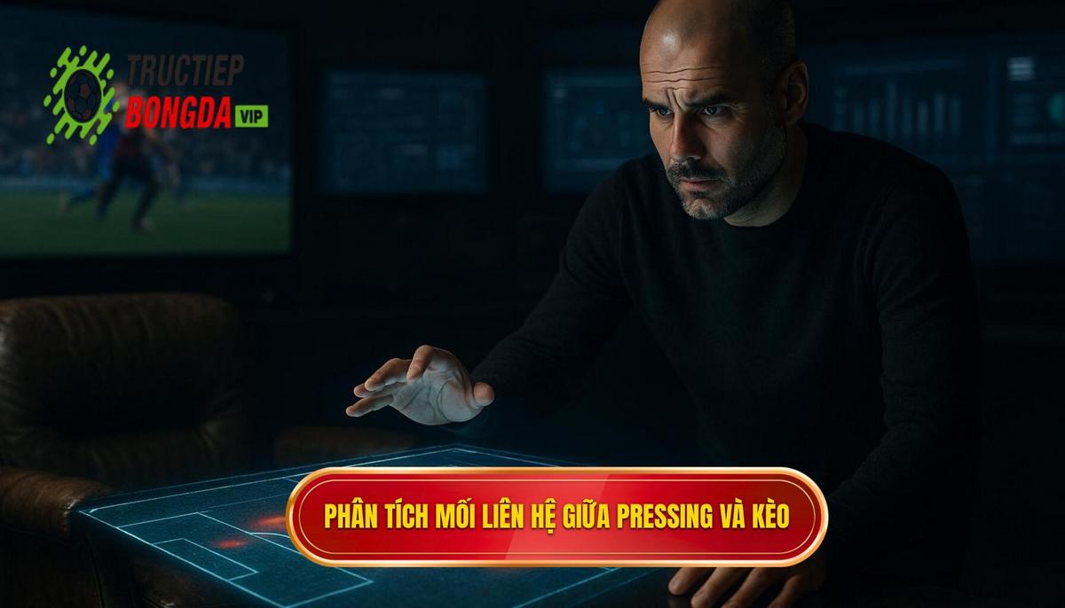 Phân Tích Chuyên Sâu Mối Liên Hệ Giữa Pressing và Tỷ Lệ Kèo