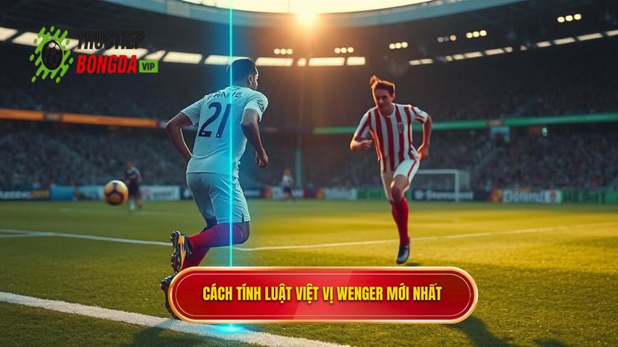 2. Cách tính luật việt vị Wenger mới nhất