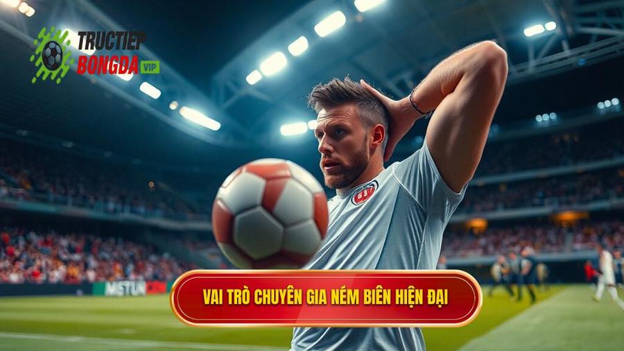 3. Vai trò chuyên gia ném biên hiện đại