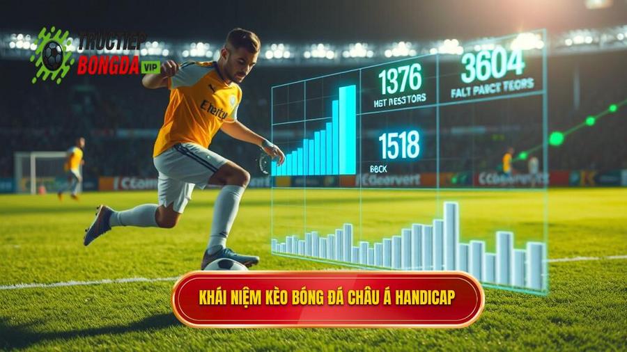 Khái niệm kèo bóng đá Châu Á Handicap