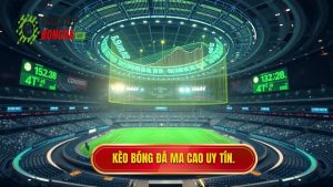 Kèo bóng đá Ma Cao