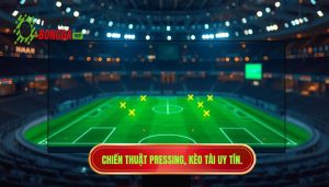 Chiến thuật pressing, kèo tài uy tín
