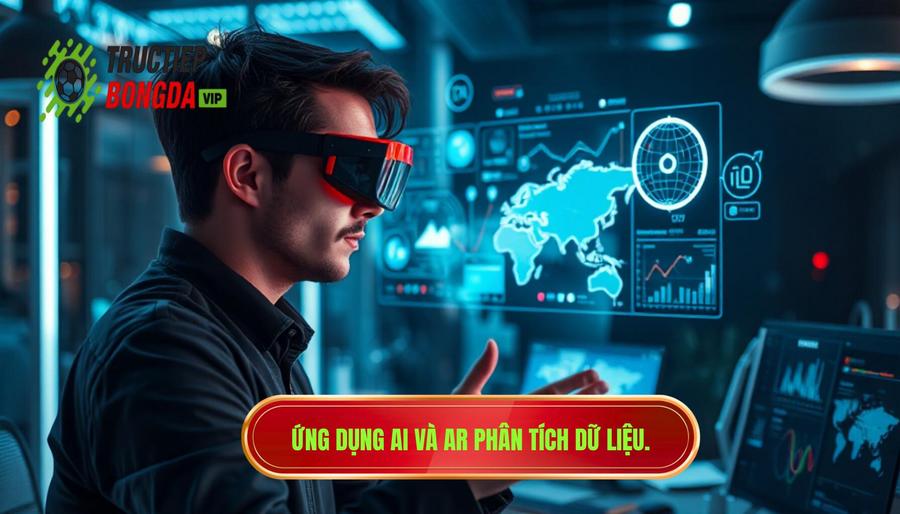 3. Ứng dụng AI và AR: Khi số liệu biết nói 3. Ứng dụng AI và AR: Khi số liệu biết nói